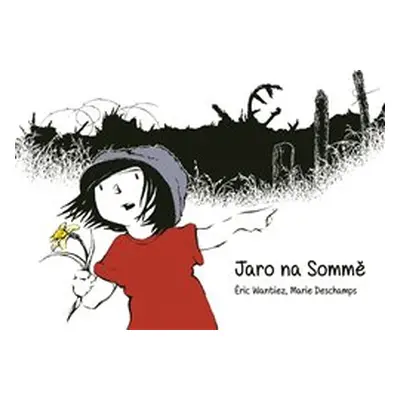 Jaro na Sommě - Marie Deschamps, Éric Wantiez