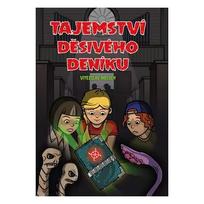 Tajemství děsivého deníku - Vítězslav Welsch