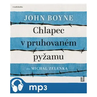 Chlapec v pruhovaném pyžamu, mp3 - John Boyne