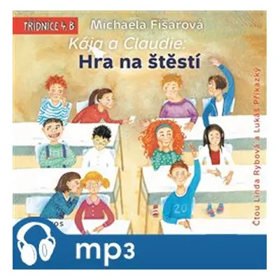 Kája a Claudie: Hra na štěstí, mp3 - Michaela Fišarová