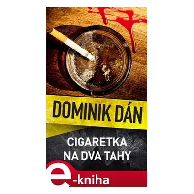 Cigaretka na dva tahy - Dominik Dán