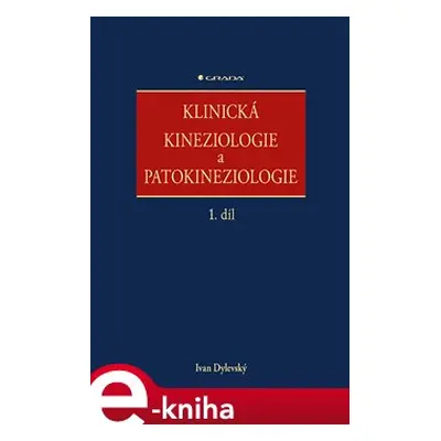 Klinická kineziologie a patokineziologie - Ivan Dylevský