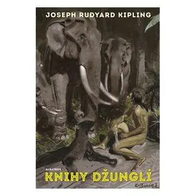 Knihy džunglí - Rudyard Kipling