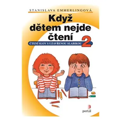 Když dětem nejde čtení 2 - Stanislava Emmerlingová