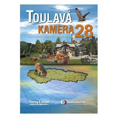 Toulavá kamera 28 - Josef Maršál, Iveta Toušlová, kol.