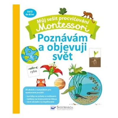 Můj sešit procvičování Montessori Poznávám a objevuji svět