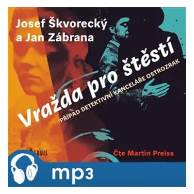 Vražda pro štěstí, mp3 - Josef Škvorecký, Jan Zábrana