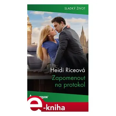 Zapomenout na protokol - Heidi Riceová