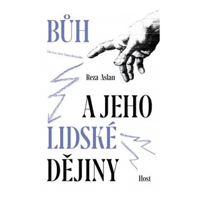 Bůh a jeho lidské dějiny - Reza Aslan