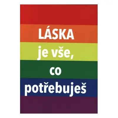 Láska je vše, co potřebuješ