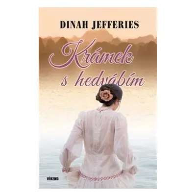 Krámek s hedvábím - Dinah Jefferies