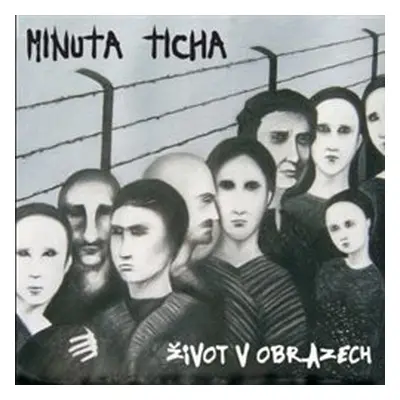 Minuta ticha - Život v obrazech CD