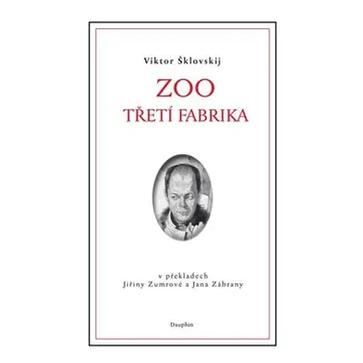 Zoo / Třetí fabrika - Viktor Šklovskij