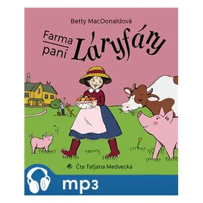 Farma paní Láryfáry, mp3 - Betty MacDonaldová