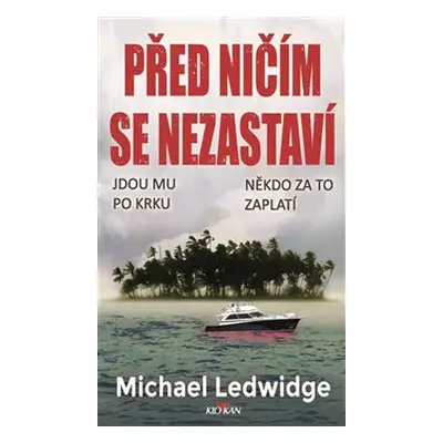 Před ničím se nezastaví - Michael Ledwidge