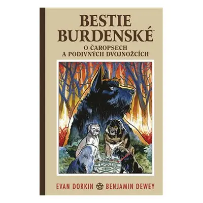 Bestie burdenské 3: O čaropsech a děsivých dvojnožcích - Evan Dorkin