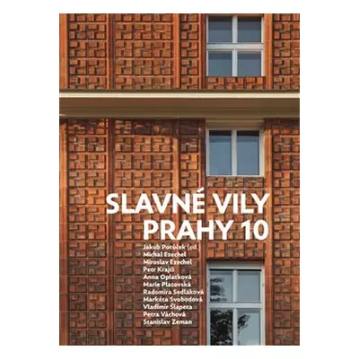 Slavné vily Prahy 10 - kolektiv autorů