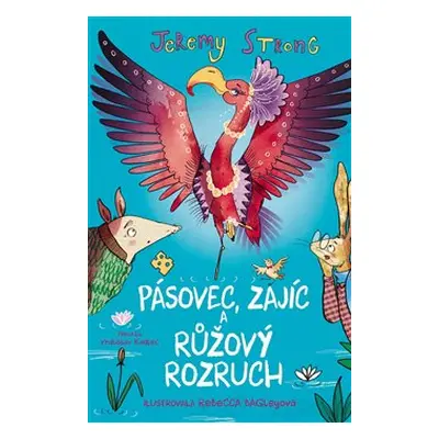 Pásovec, Zajíc a růžový rozruch - Jeremy Strong