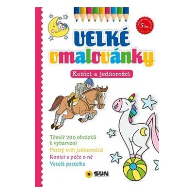 Velké omalovánky - Koníci a jednorožci