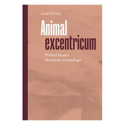 Animal excentricum - Aleš Novák