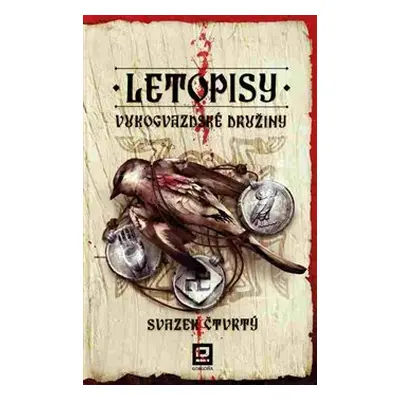 Letopisy Vukogvazdské družiny IV. - Jan Kravčík