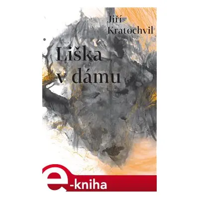 Liška v dámu - Jiří Kratochvil