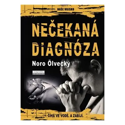 Nečekaná diagnóza - Noro Ölvecký