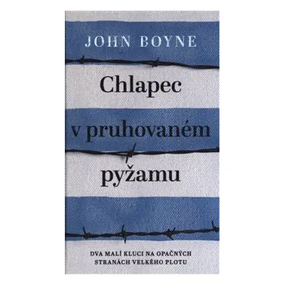 Chlapec v pruhovaném pyžamu - John Boyne