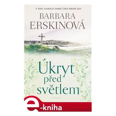 Úkryt před světlem - Barbara Erskinová