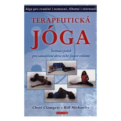 Terapeutická jóga - Biff Mithoefer, Clampett Cheri