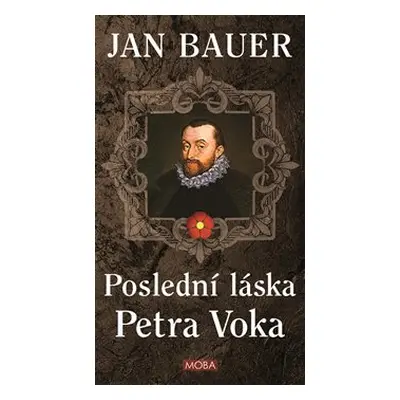 Poslední láska Petra Voka - Jan Bauer