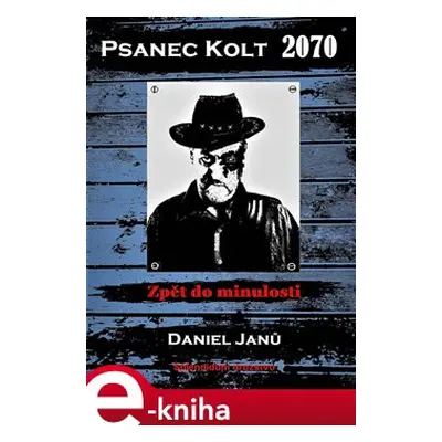 Psanec Kolt 2070 - Daniel Janů