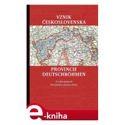 Vznik Československa a provincie Deutschböhmen