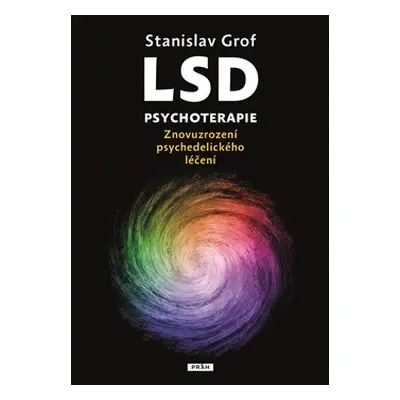 LSD psychoterapie - Stanislav Grof