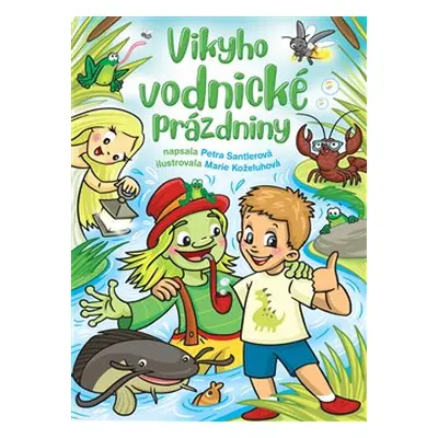 Vikyho vodnické prázdniny - Petra Santlerová