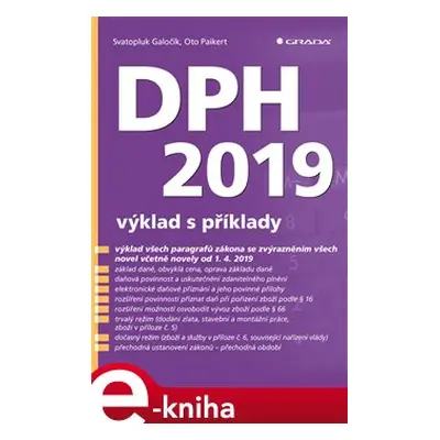 DPH 2019 - výklad s příklady - Svatopluk Galočík, Oto Paikert