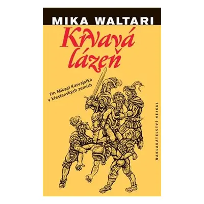 Krvavá lázeň - Mika Waltari