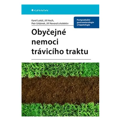 Obyčejné nemoci trávicího traktu - Jiří Nevoral, Petr Urbánek, Jiří Hoch, Karel Lukáš