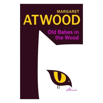 Old Babes in the Wood - Margaret Atwoodová