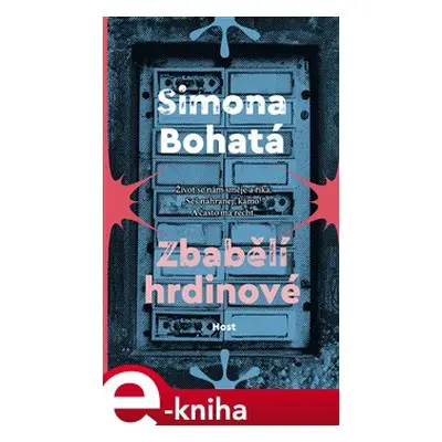 Zbabělí hrdinové - Simona Bohatá