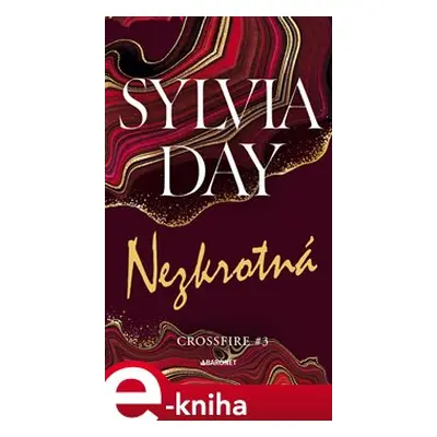 Nezkrotná - Sylvia Day