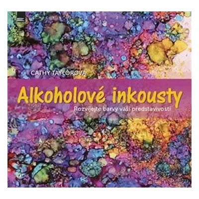 Alkoholové inkousty - Cathy Taylorová