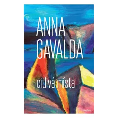 Citlivá místa - Anna Gavalda