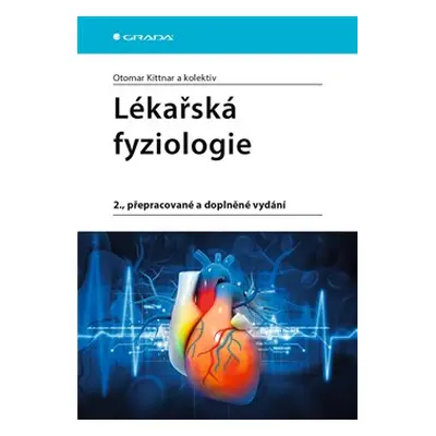 Lékařská fyziologie - kolektiv, Otomar Kittnar