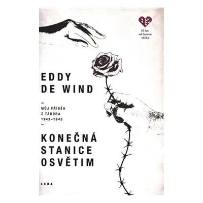 Konečná stanice Osvětim - Eddy de Wind