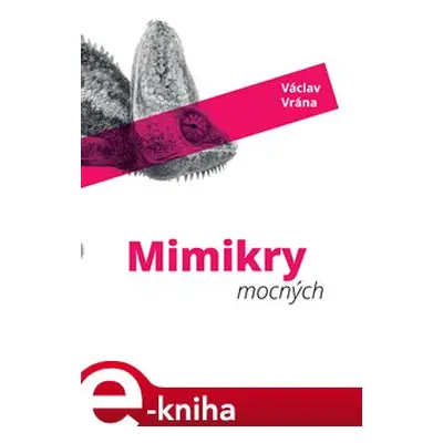 Mimikry mocných - Václav Vrána