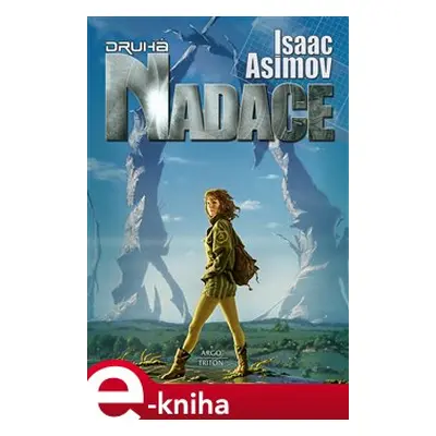 Druhá Nadace - Isaac Asimov