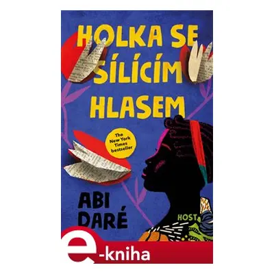 Holka se sílícím hlasem - Abi Daré