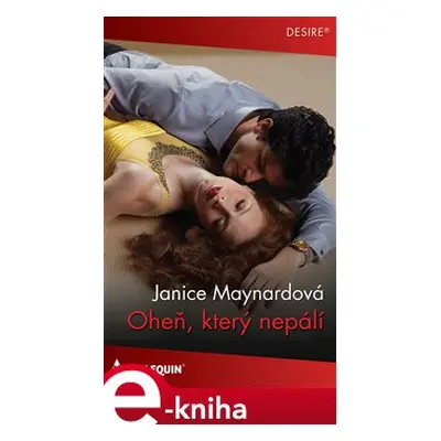 Oheň, který nepálí - Janice Maynardová