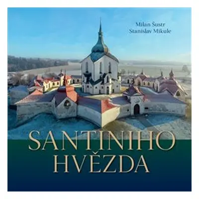 Santiniho hvězda - Stanislav Mikule